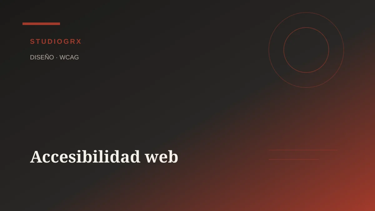 Guía de accesibilidad web 2026: ley europea, WCAG y checklist para empresas, STUDIOGRX Granada