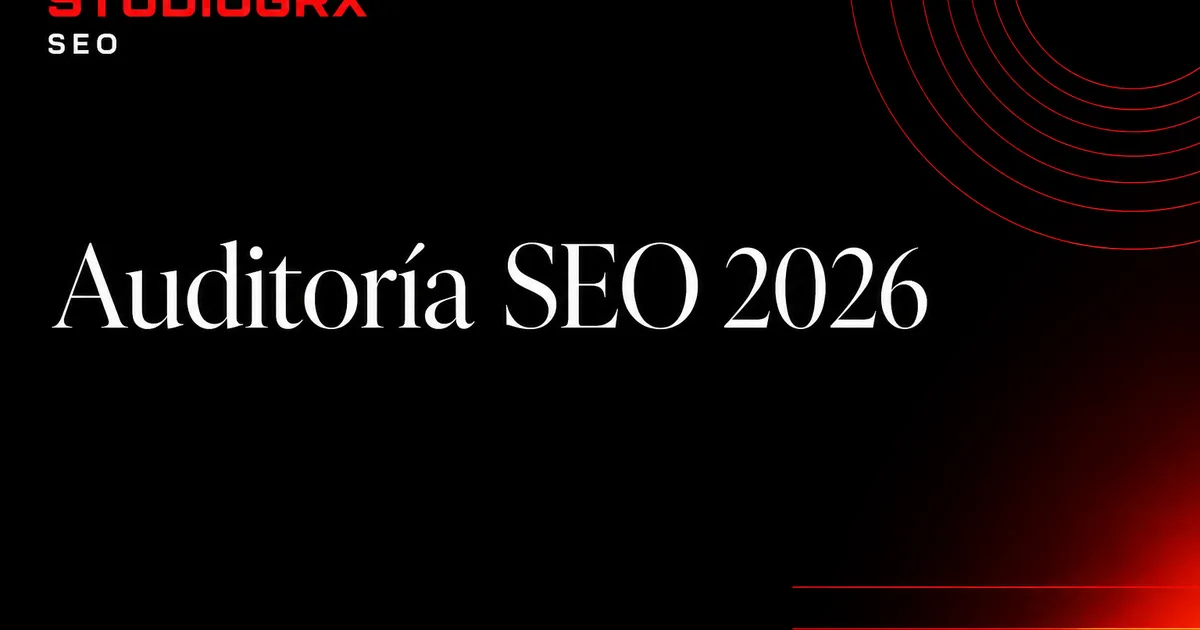 Auditoría SEO 2026: checklist para pymes y negocios locales, STUDIOGRX Granada