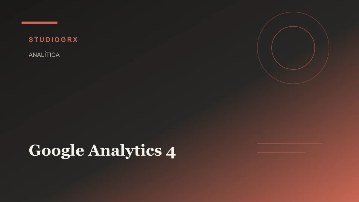 Google Analytics 4 dashboard y métricas web